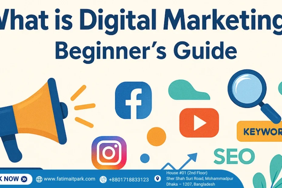 What is Digital Marketing? – Beginner’s Guide
